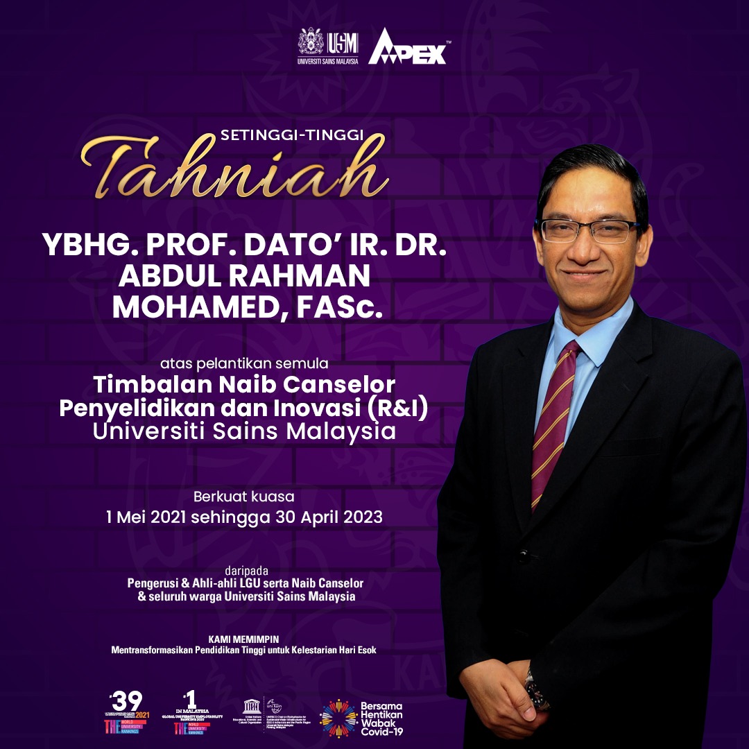 PROF. DATO' IR. DR. ABDUL RAHMAN MOHAMED REAPPOINTED AS USM DVC R&I