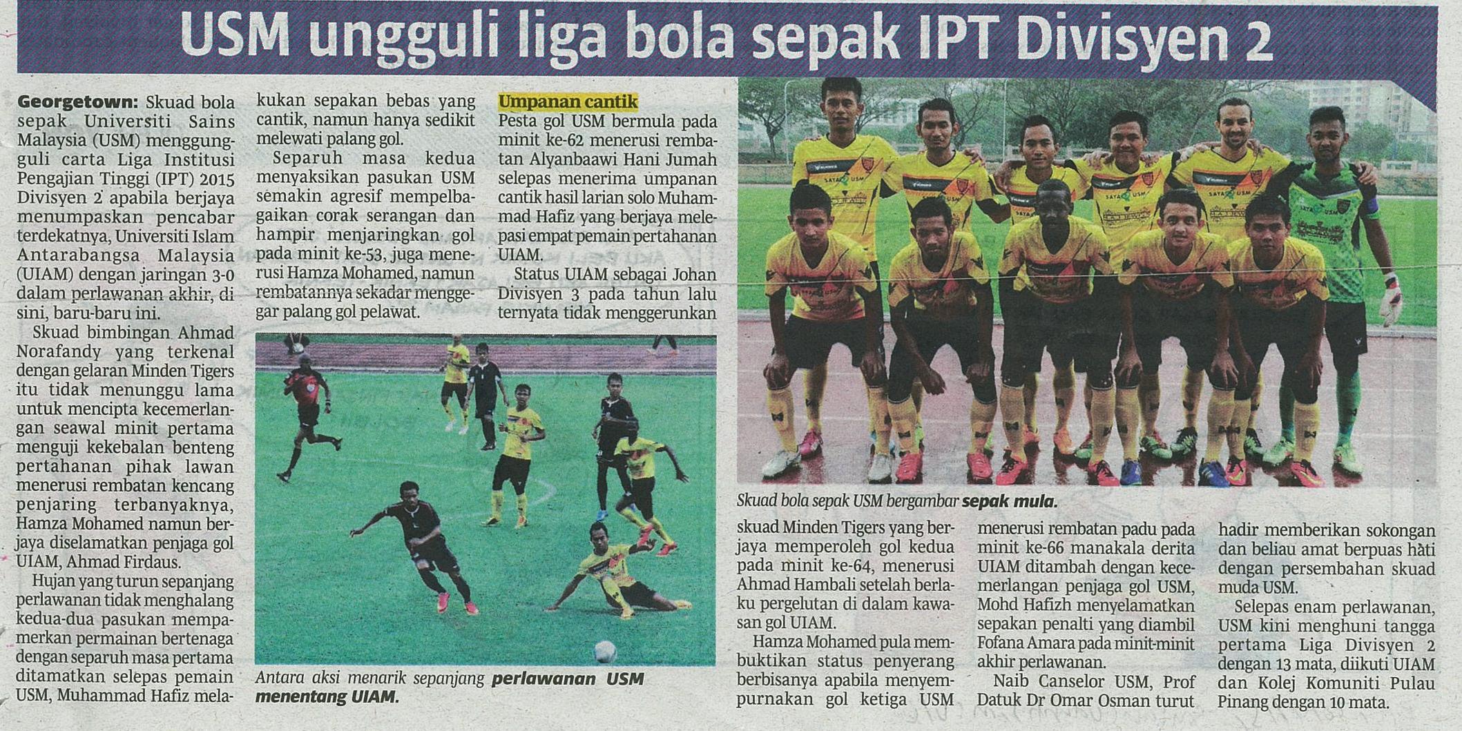 30 April 2015 USM ungguli liga bola sepak IPT Divisyen 2 B.Harian